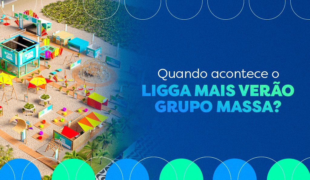 Ligga Mais Verão Grupo Massa: veja a programação desta quinta